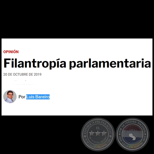 FILANTROPA PARLAMENTARIA - Por LUIS BAREIRO - Domingo, 20 de Octubre de 2019